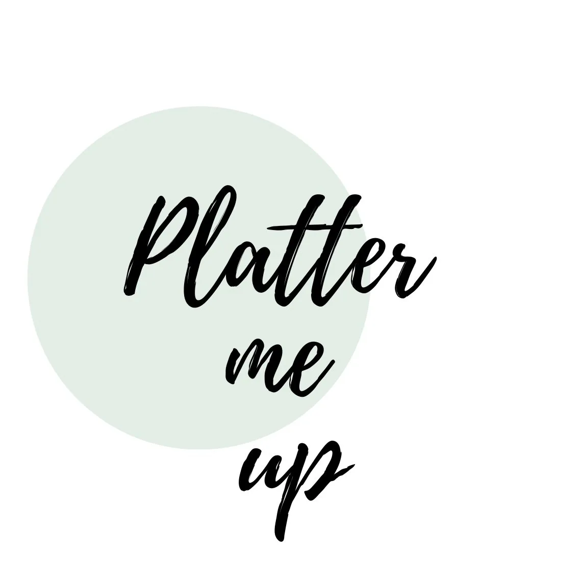Platter Me Up